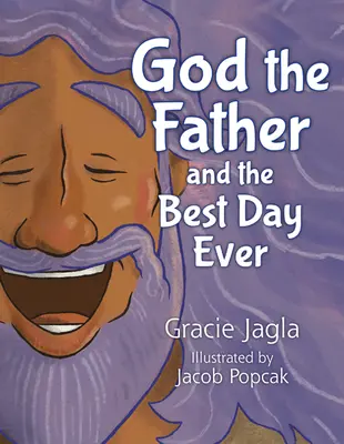 Bóg Ojciec i najlepszy dzień w życiu - God the Father and the Best Day Ever