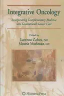 Onkologia integracyjna: Włączenie medycyny komplementarnej do konwencjonalnej opieki nad chorymi na raka - Integrative Oncology: Incorporating Complementary Medicine Into Conventional Cancer Care
