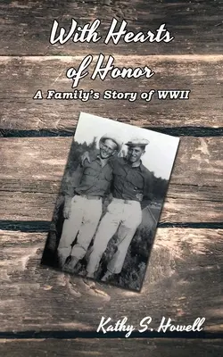 Z honorowymi sercami: Historia rodziny z czasów II wojny światowej - With Hearts of Honor: A Family's Story of WWII