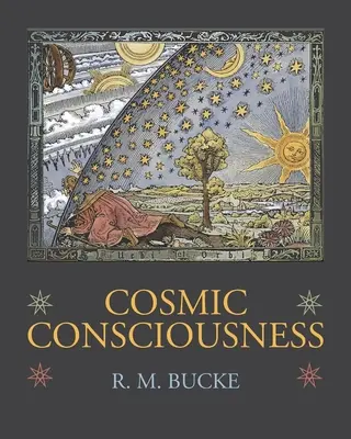 Świadomość kosmiczna: Studium ewolucji ludzkiego umysłu - Cosmic Consciousness: A Study in the Evolution of the Human Mind