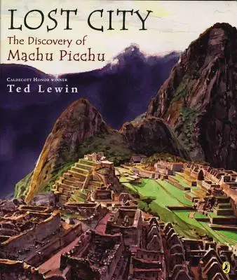 Zaginione miasto: Odkrycie Machu Picchu - Lost City: The Discovery of Machu Picchu