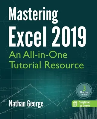 Opanowanie programu Excel 2019: kompleksowe źródło samouczków - Mastering Excel 2019: An All-in-One Tutorial Resource