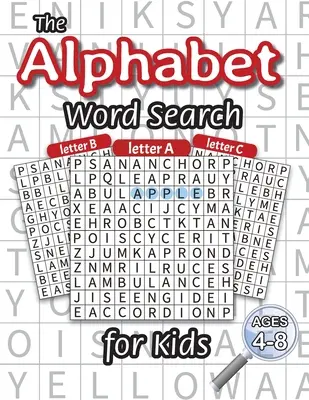 Alfabetyczne wyszukiwanie słów dla dzieci: (4-8 lat) Jedno wyszukiwanie słów dla każdej litery alfabetu! - The Alphabet Word Search for Kids: (Ages 4-8) One Word Search for Every Letter of the Alphabet!