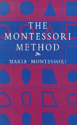 Metoda Montessori - The Montessori Method