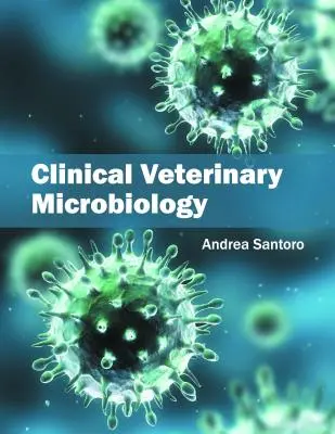 Kliniczna mikrobiologia weterynaryjna - Clinical Veterinary Microbiology