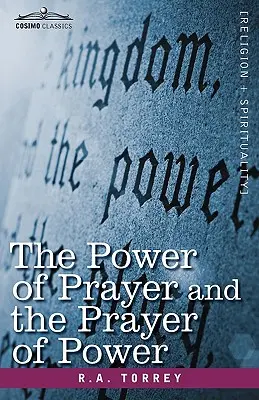 Moc modlitwy i modlitwa mocy - The Power of Prayer and the Prayer of Power