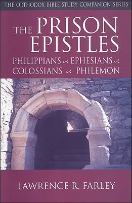 Listy więzienne: Filipian, Efezjan, Kolosan, Filemona - The Prison Epistles: Philippians, Ephesians, Colossians, Philemon