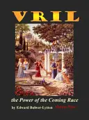 Vril, moc nadchodzącej rasy - Vril, the Power of the Coming Race