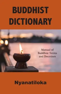Słownik buddyjski: Podręcznik buddyjskich terminów i doktryn - Buddhist Dictionary: Manual of Buddhist Terms and Doctrines
