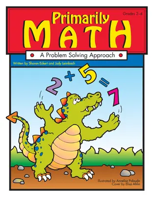 Przede wszystkim matematyka: Podejście do rozwiązywania problemów (klasy 2-4) - Primarily Math: A Problem Solving Approach (Grades 2-4)