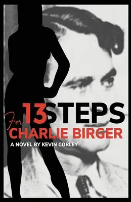 13 kroków dla Charliego Birgera - 13 Steps for Charlie Birger