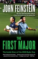 The First Major: Wewnętrzna historia Pucharu Rydera 2016 - The First Major: The Inside Story of the 2016 Ryder Cup