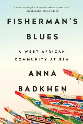 Blues rybaka: Zachodnioafrykańska społeczność na morzu - Fisherman's Blues: A West African Community at Sea