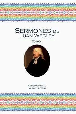 Kazania Juana Wesleya: Tom I - Sermones de Juan Wesley: Tomo I