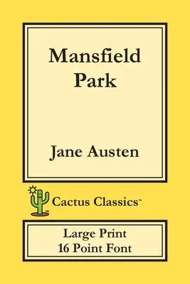 Mansfield Park (Cactus Classics Large Print): 16-punktowa czcionka; Duży tekst; Duża czcionka - Mansfield Park (Cactus Classics Large Print): 16 Point Font; Large Text; Large Type