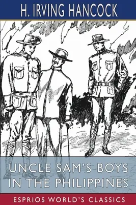 Chłopcy wuja Sama na Filipinach (Esprios Classics) - Uncle Sam's Boys in the Philippines (Esprios Classics)