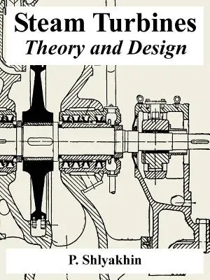 Turbiny parowe: Teoria i projektowanie - Steam Turbines: Theory and Design