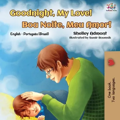 Dobranoc, kochanie! (English Portuguese Bilingual Book): Angielski Brazylijski Portugalski - Goodnight, My Love! (English Portuguese Bilingual Book): English Brazilian Portuguese