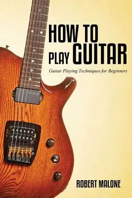 Jak grać na gitarze - How to Play Guitar