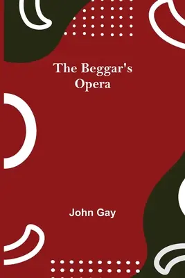 Opera żebracza - The Beggar's Opera