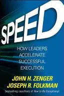 Szybkość: Jak liderzy przyspieszają skuteczną realizację zadań - Speed: How Leaders Accelerate Successful Execution
