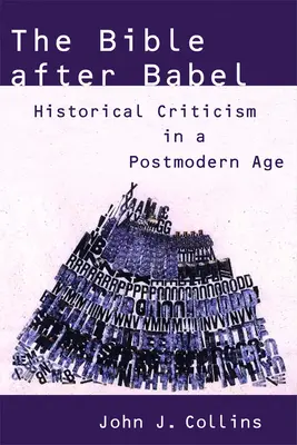 Biblia po Babel: Krytyka historyczna w epoce postmodernizmu - The Bible After Babel: Historical Criticism in a Postmodern Age