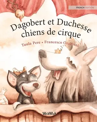 Dagobert et Duchesse, chiens de cirque: Francuskie wydanie psów cyrkowych Roscoe i Rolly