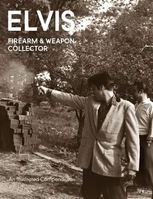 Kolekcjoner broni palnej i broni Elvisa - Elvis Firearms & Weapon Collector