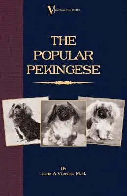 Popularny pekińczyk (a Vintage Dog Books Breed Classic) - The Popular Pekingese ( a Vintage Dog Books Breed Classic)