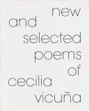 Nowe i wybrane wiersze Cecilii Vicua - New and Selected Poems of Cecilia Vicua