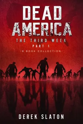 Martwa Ameryka Trzeci Tydzień Część Pierwsza - Kolekcja 6 książek - Dead America The Third Week Part One - 6 Book Collection