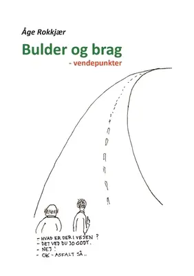 Bulder og brag: - vendepunkter