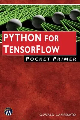 Kieszonkowy elementarz Pythona dla Tensorflow - Python for Tensorflow Pocket Primer