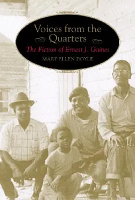 Voices from the Quarters: Fikcja Ernesta J. Gainesa - Voices from the Quarters: The Fiction of Ernest J. Gaines
