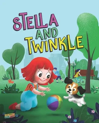 Stella i Twinkle: Książka dla dzieci o dziewczynce i jej szczeniaku. Urocza opowieść na dobranoc, która uczy dziecko opieki nad zwierzętami - Beautifu - Stella and Twinkle: Children's Book About A Girl and her Puppy. A Cute Bedtime Story to Teach a Child about Taking care of Pets - Beautifu