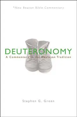 Nbbc, Deuteronomy: A Commentary in the Wesleyan Tradition