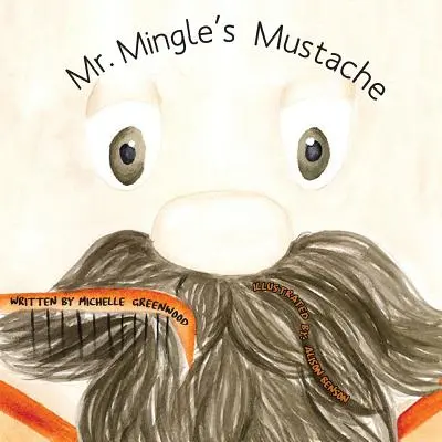 Wąsy pana Mingle'a - Mr. Mingle's Mustache