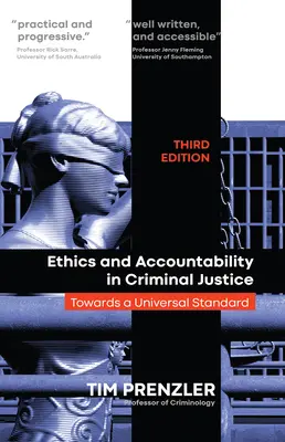 Etyka i odpowiedzialność w wymiarze sprawiedliwości w sprawach karnych: W kierunku uniwersalnego standardu - wydanie trzecie - Ethics and Accountability in Criminal Justice: Towards a Universal Standard - Third Edition