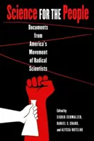 Nauka dla ludzi: Dokumenty z amerykańskiego ruchu radykalnych naukowców - Science for the People: Documents from America's Movement of Radical Scientists