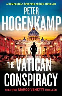 Watykański spisek: Trzymający w napięciu thriller akcji - The Vatican Conspiracy: A completely gripping action thriller