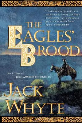 The Eagles' Brood: Księga trzecia Kronik Camulod - The Eagles' Brood: Book Three of the Camulod Chronicles