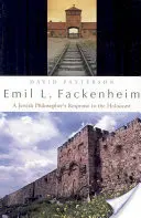 Emil L. Fackenheim: Odpowiedź żydowskiego filozofa na Holokaust - Emil L. Fackenheim: A Jewish Philosopher's Response to the Holocaust