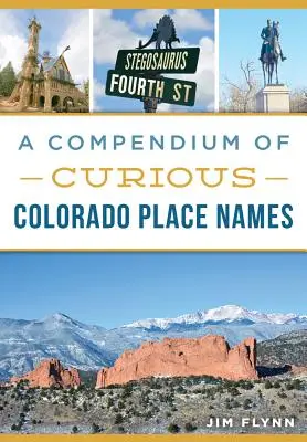 Kompendium ciekawych nazw miejsc w Kolorado - A Compendium of Curious Colorado Place Names