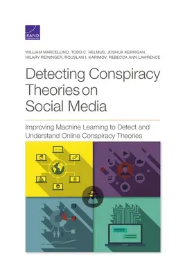 Wykrywanie teorii spiskowych w mediach społecznościowych: Ulepszanie uczenia maszynowego w celu wykrywania i rozumienia teorii spiskowych online - Detecting Conspiracy Theories on Social Media: Improving Machine Learning to Detect and Understand Online Conspiracy Theories