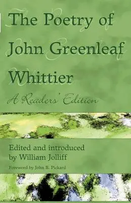 Poezja Johna Greenleafa Whittiera: A Reader's Edition - The Poetry of John Greenleaf Whittier: A Reader's Edition