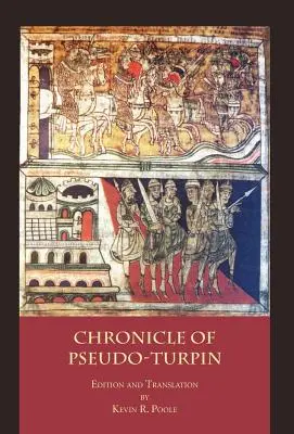 Kronika Pseudo-Turpina: Księga IV Liber Sancti Jacobi (Codex Calixtinus) - The Chronicle of Pseudo-Turpin: Book IV of the Liber Sancti Jacobi (Codex Calixtinus)