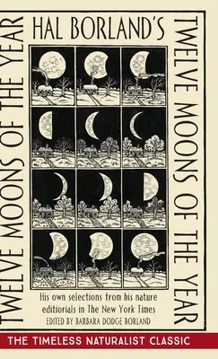 Hal Borland's: Dwanaście księżyców roku - Hal Borland's: Twelve Moons of the Year