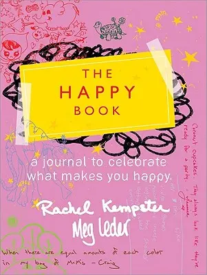 The Happy Book: Małe sposoby na dodanie radości do swojego życia - The Happy Book: Little Ways to Add Joy to Your Life