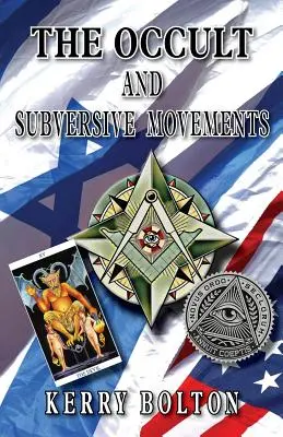 Okultyzm i ruchy wywrotowe: Tradycja i kontrtradycja w walce o władzę nad światem - The Occult & Subversive Movements: Tradition & Counter-Tradition in the Struggle for World Power