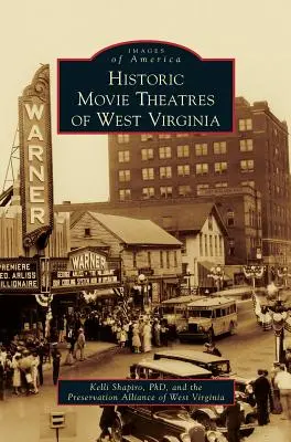 Historyczne kina w Zachodniej Wirginii - Historic Movie Theatres of West Virginia